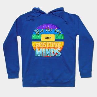 Colorful Win the day with positive minds Hoodie